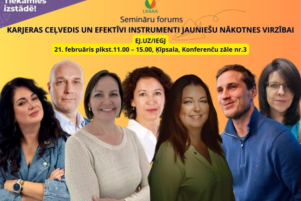 Seminārs pedagogiem, izglītības iestāžu speciālistiem, karjeras konsultantiem, vecākiem “KARJERAS CEĻVEDIS UN EFEKTĪVI INSTRUMENTI JAUNIEŠU NĀKOTNES VIRZĪBAI”
